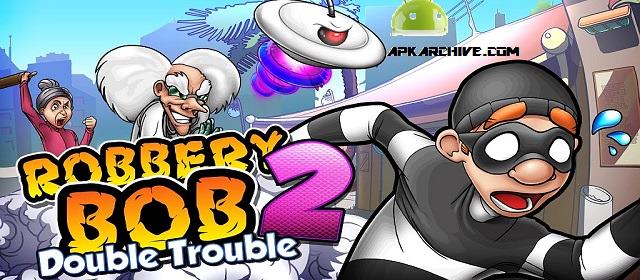 ROBBERY BOB 2 DOUBLE TROUBLE
